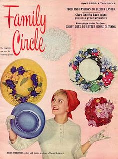 Mid-Century Moms and Housewives got goosed up over hats each spring. Or so the magazines told them to.