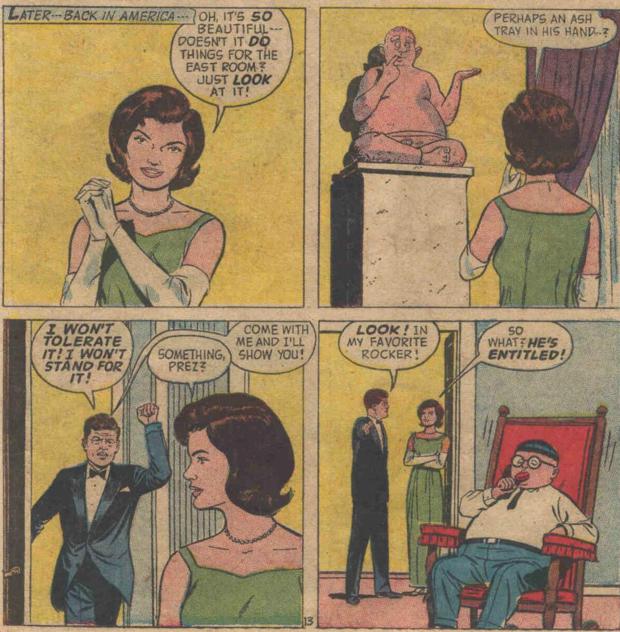 Jackie Kennedy was used as a character in a comic book about an odd boy named Herbie, placing a Buddha statue in the East Room.